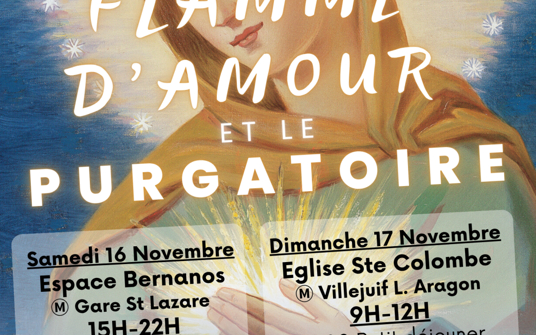 Week-end la Flamme d&rsquo;Amour & le Purgatoire à l&rsquo;Espace Bernanos de Paris et Villejuif